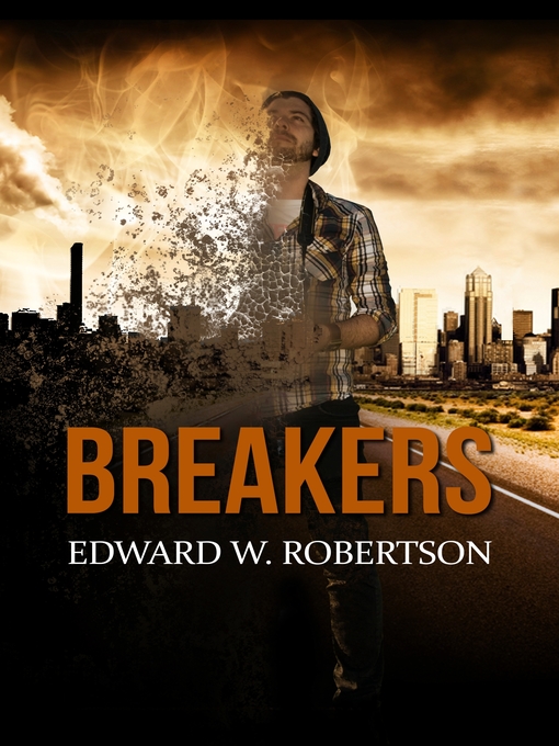 Title details for Breakers, no. 1 by Edward W. Robertson - Available